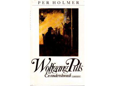 Per Holmer : Wolfgang Puls. En modern komedi