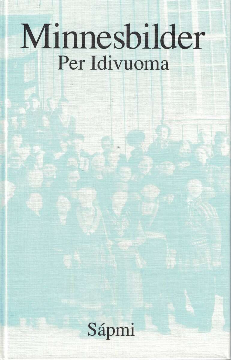 Per Idivuoma : Minnesbilder