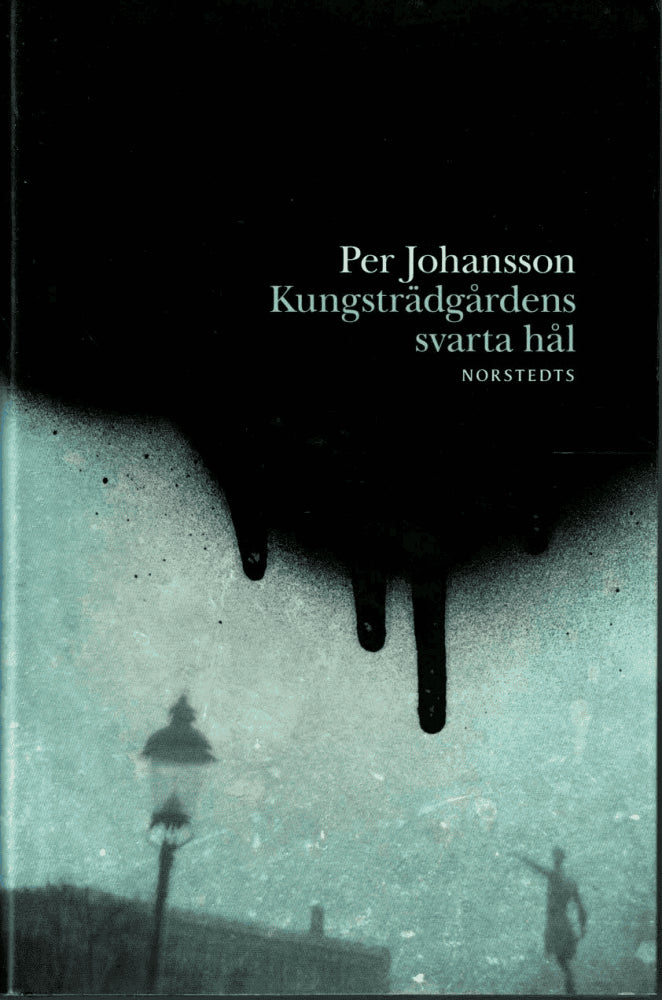 Per Johansson : Kungsträdgårdens svarta hål