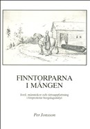 Per Jonsson : Finntorparna i Mången - Jord, människor och rättsuppfattning i förproletär bergslagsmiljö