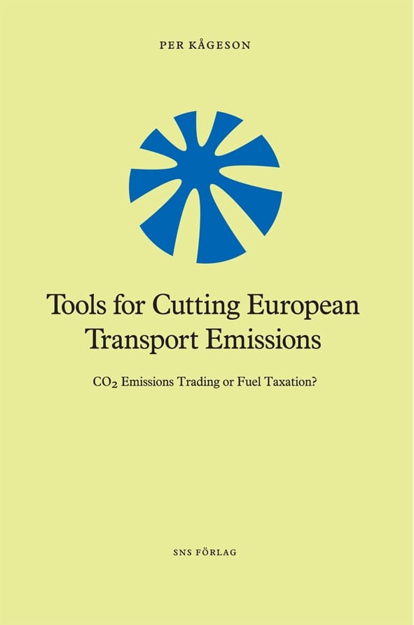 Per Kågeson : Tools for Cutting European Transport Emissions : CO2 emissions trading or fuel taxation?