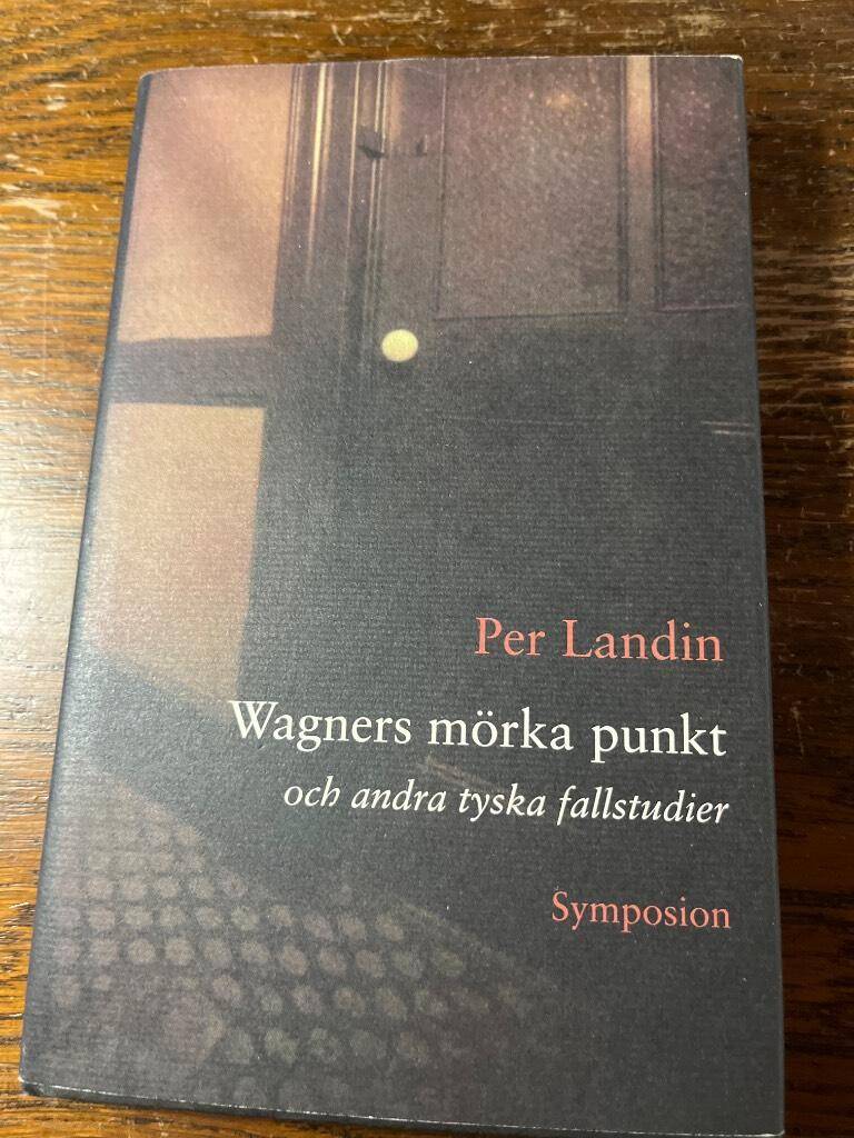 Per Landin : Wagners mörka punkt