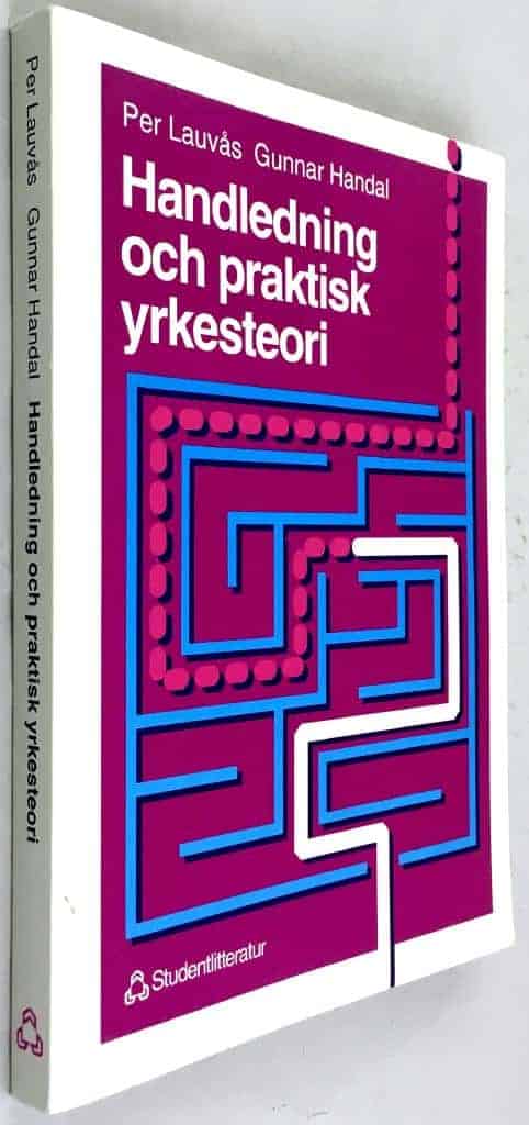Per Lauvås ; Gunnar Handal : Handledning och praktisk yrkesteori