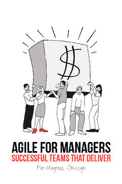 Per-Magnus Skoogh : Agile for managers