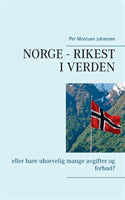 Per Mostuen Johansen : Norge - rikest i verden