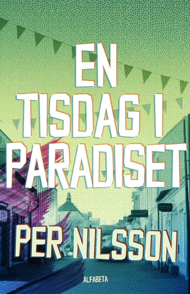 Per Nilsson : En tisdag i paradiset