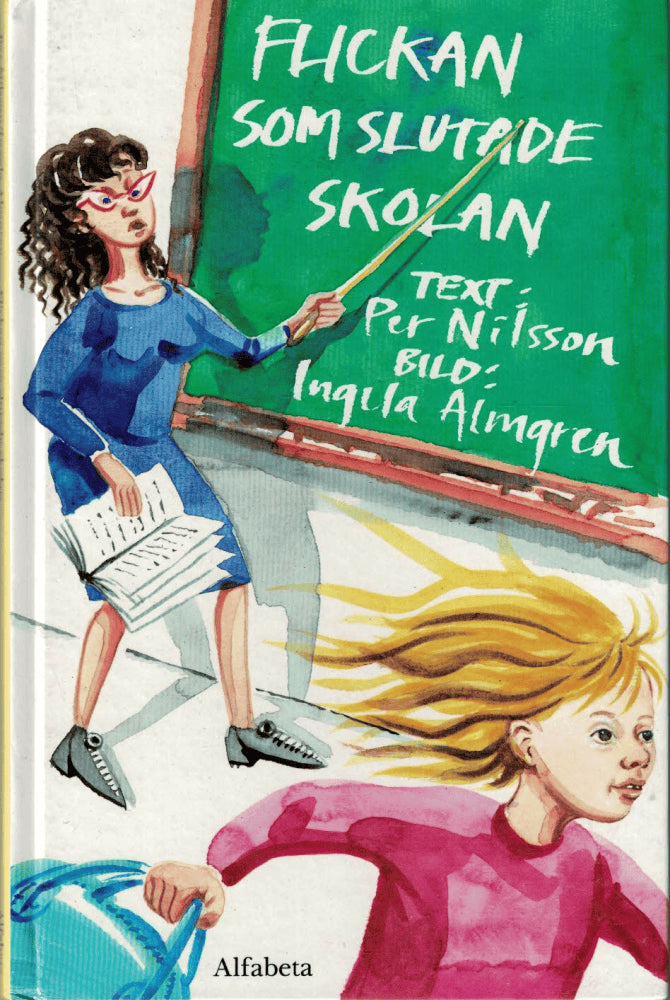 Per Nilsson : Flickan som slutade skolan