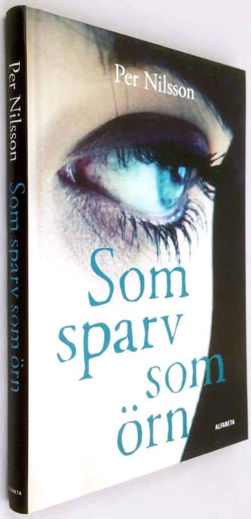 Per Nilsson : Som sparv som örn