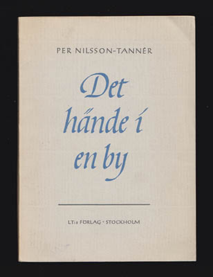 Per Nilsson-Tannér : Det hände i en by