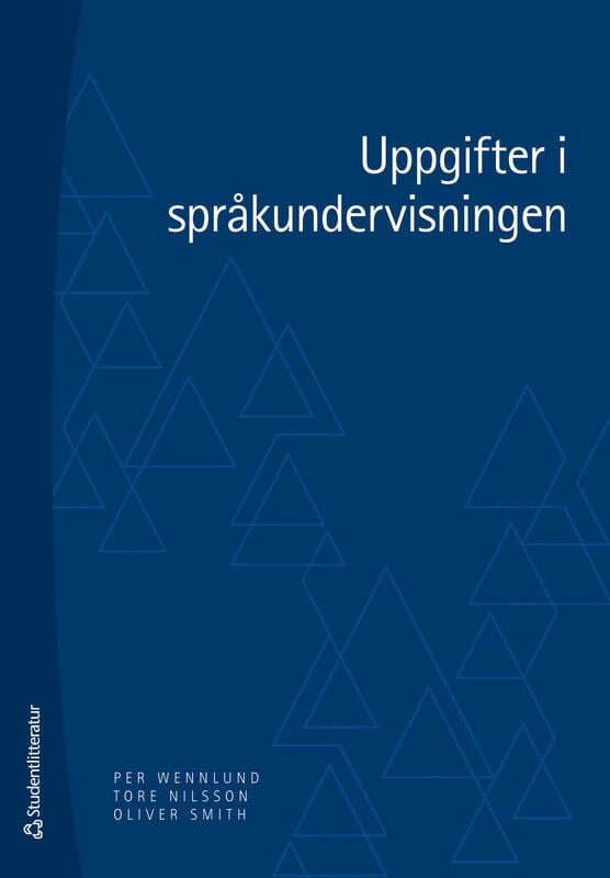 Wennlund, Per ; Nilsson, Tore ; Smith, Oliver : Uppgifter i språkundervisningen
