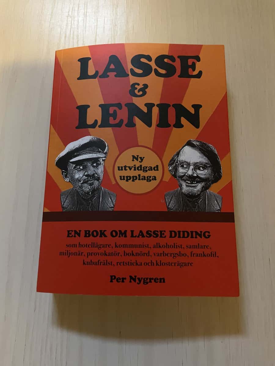 Per Nygren : Lasse & Lenin en bok om Lasse Didings liv som hotellägare, kommunist, alkoholist, samlare, miljonär, provokatör, boknörd, varbergsbo, frankofil, kubafrälst, retsticka och klosterägare