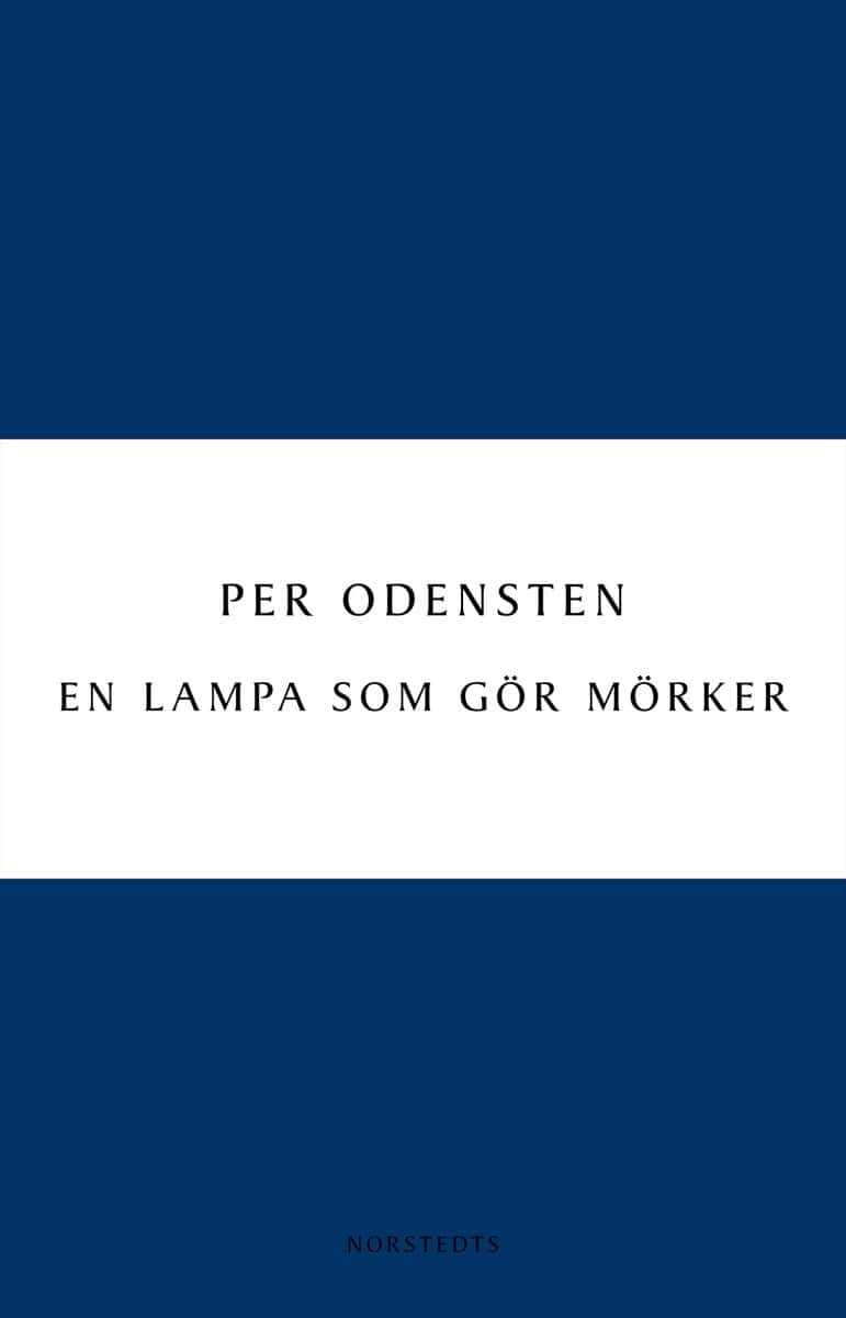 Per Odensten : En lampa som gör mörker