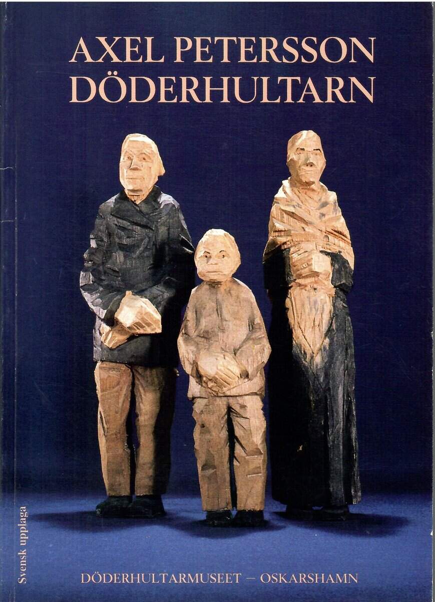 Per Olin : Axel Petersson Döderhultarn