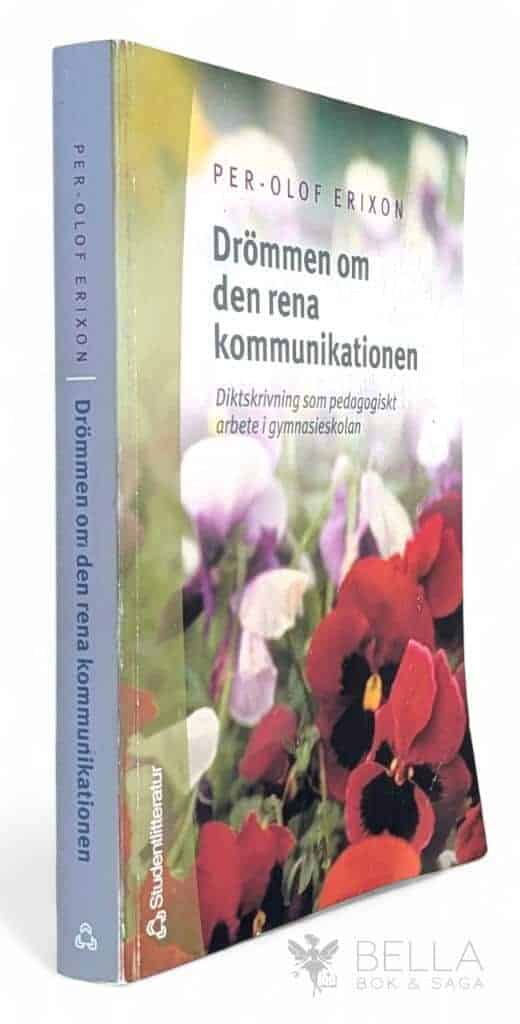Per-Olof Erixon : Drömmen om den rena kommunikationen