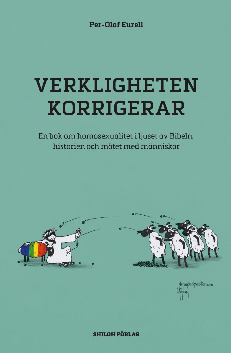 Per-Olof Eurell : Verkligheten korrigerar : en bok om homosexualitet i ljuset av Bibeln, historien och mötet med människor