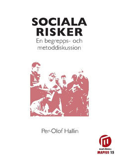 Per-Olof Hallin : Sociala risker : en begrepps- och metoddiskussion