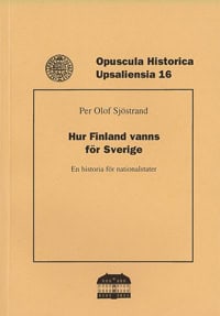 Per Olof Sjöstrand : Hur Finland vanns för Sverige