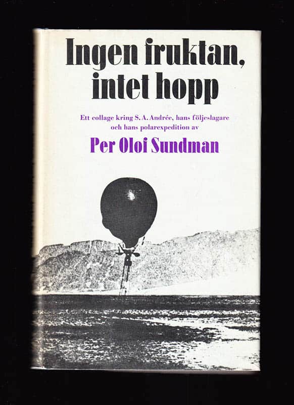 Per Olof Sundman : Ingen fruktan, intet hopp