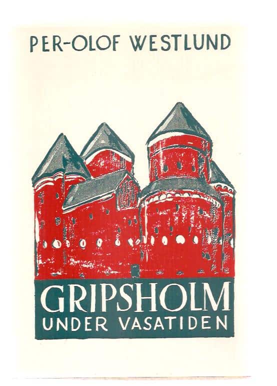 Per-Olof. Westlund : Gripsholm under vasatiden - En byggnadshistorisk undersökning.