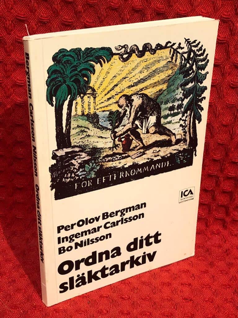 Per-Olov Bergman : Ordna ditt släktarkiv