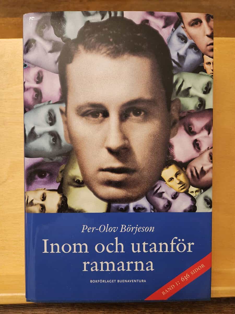 Per-Olov Börjeson : Inom och utanför ramarna - band 1