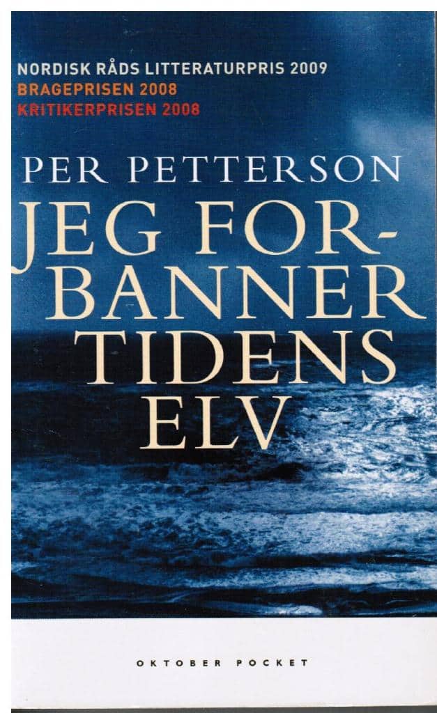 Per Petterson : Jeg forbanner tidens elv