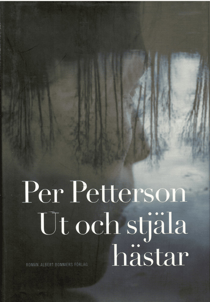 Per Petterson : Ut och stjäla hästar