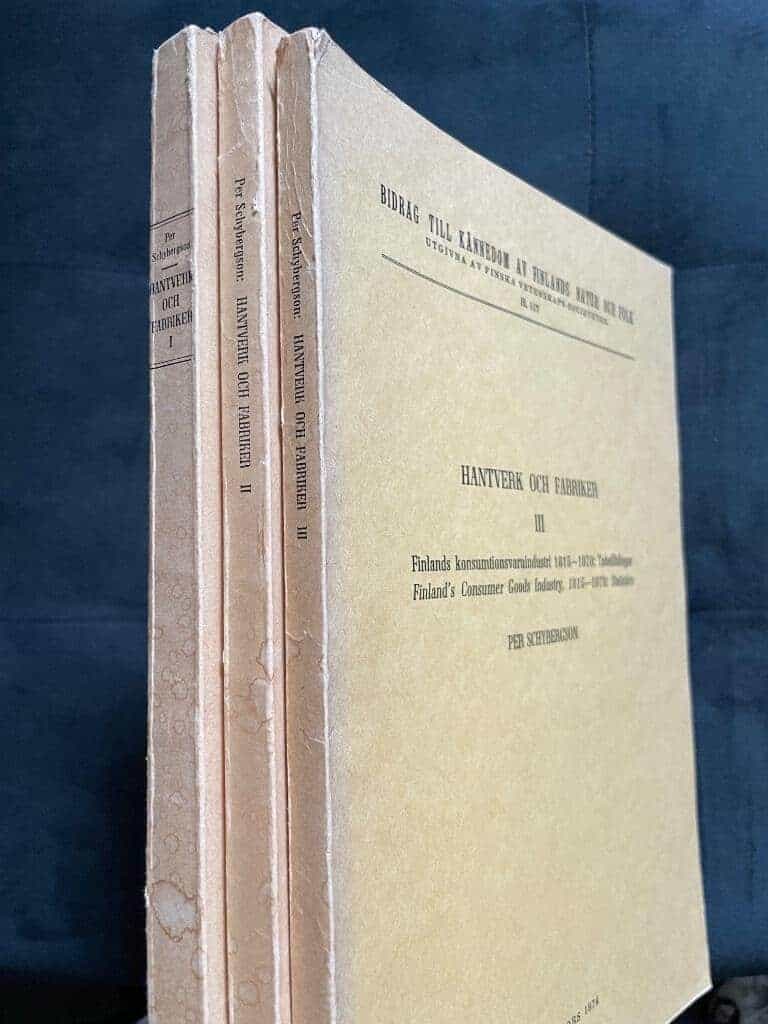 Per Schybergson : Hantverk och fabriker 1-3. Finlands konsumtionsvaruindusti 1815-1870