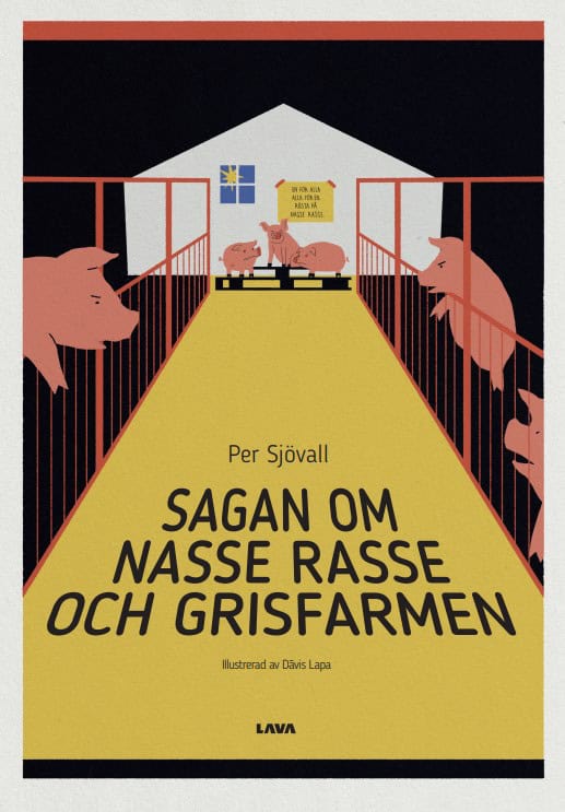 Per Sjövall : Sagan om Nasse Rasse och grisfarmen