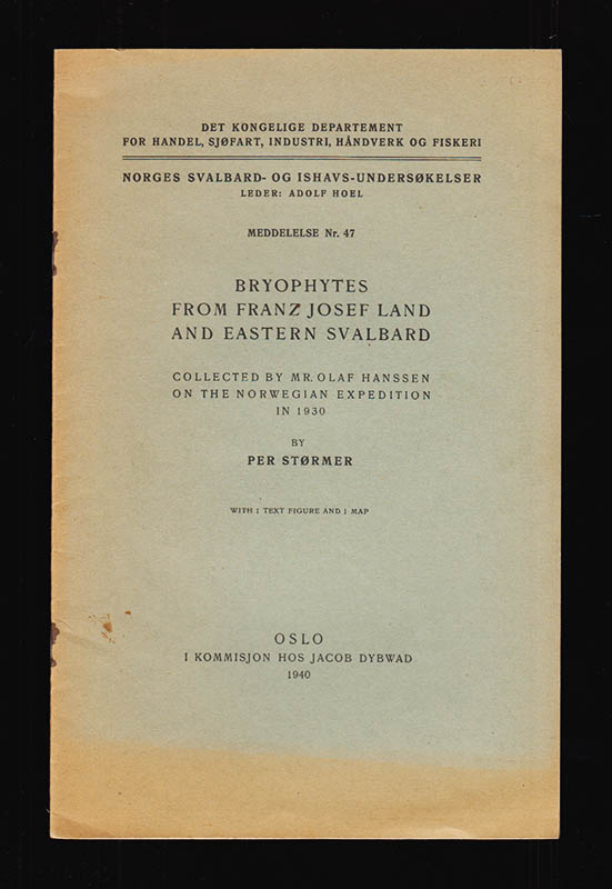 Per Størmer : Bryophytes from Franz Josef Land and eastern Svalbard. Collected by Mr. Olaf Hanssen on the Norwegian Expedition in 1930. With 1 text gigure and 1 map