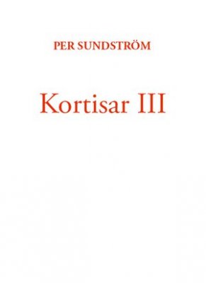Per Sundström : Kortisar III