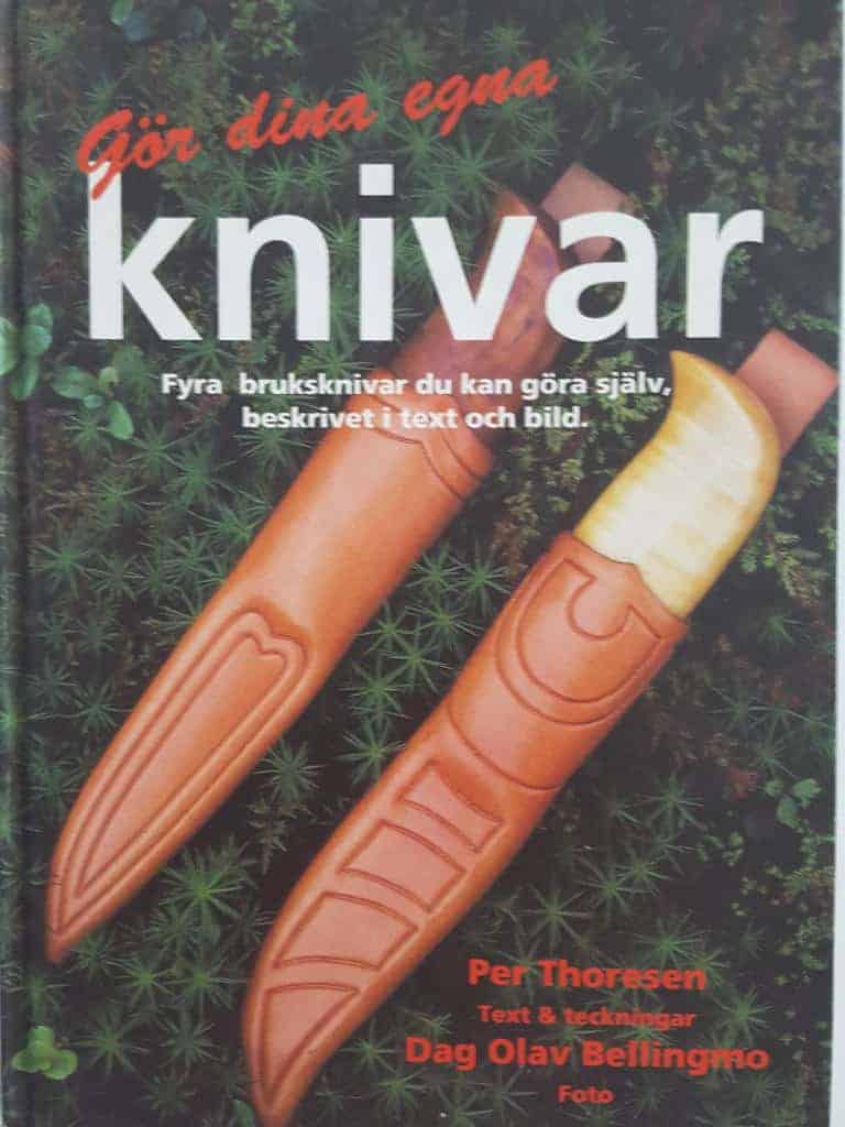 Per Thoresen : Gör dina egna knivar