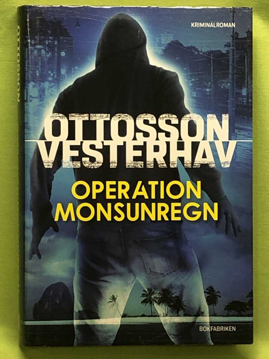 Ottosson, Per, Vesterhav, Daniel : Operation Monsunregn