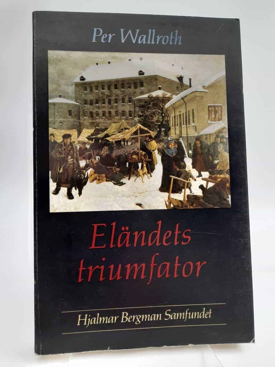 Per Wallroth : Eländets triumfator
