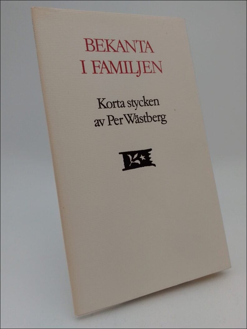 Per Wästberg : Bekanta i familjen
