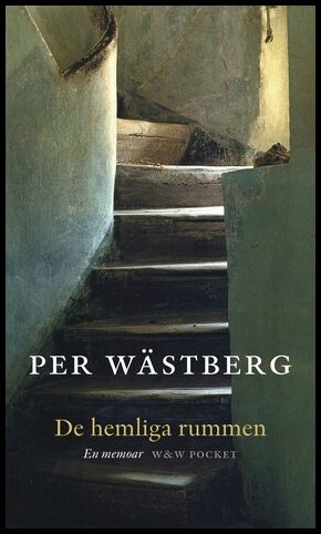 Per Wästberg : De hemliga rummen