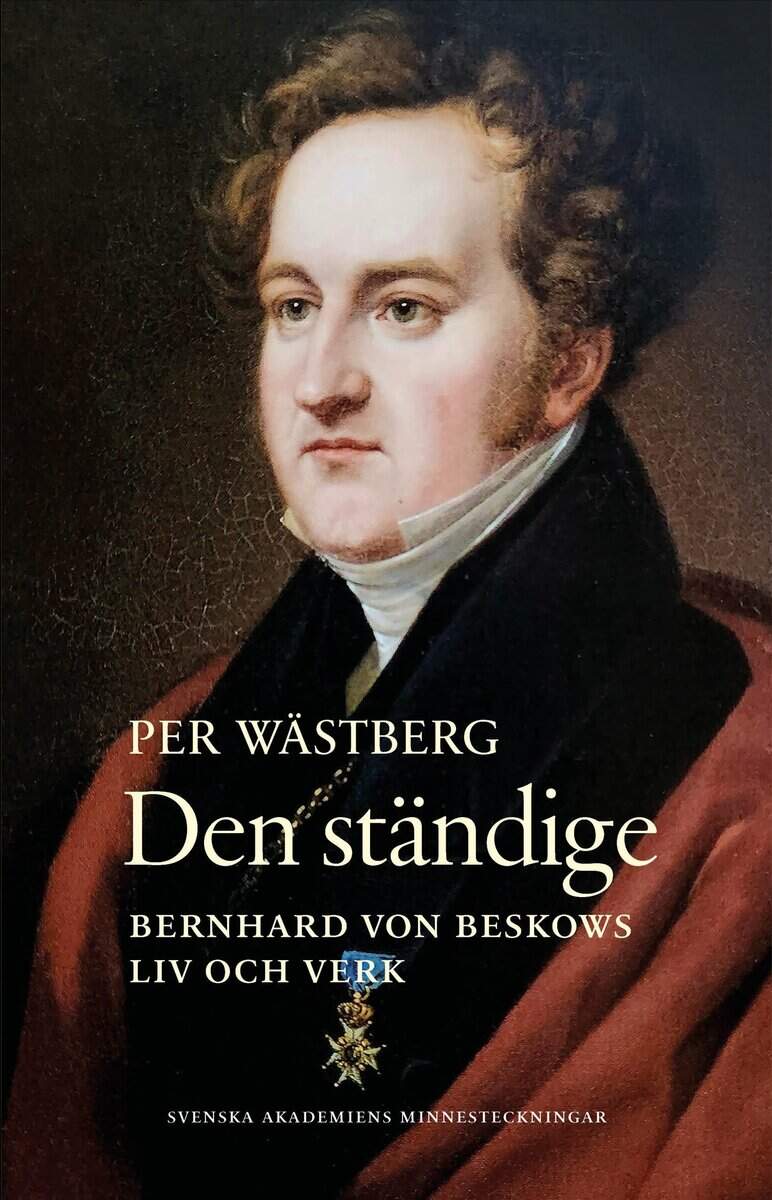 Per Wästberg : Den ständige : Bernhard von Beskows liv och verk