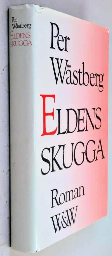 Per Wästberg : Eldens skugga