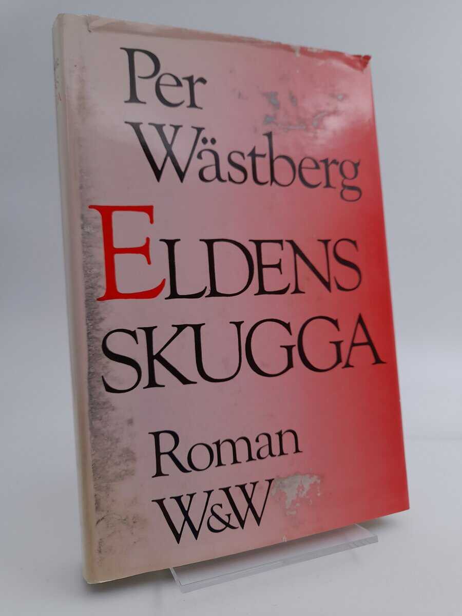 Per Wästberg : Eldens skugga