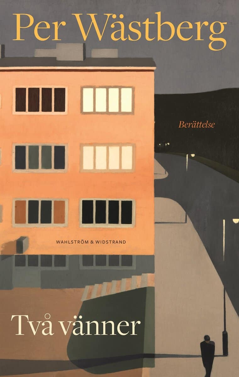 Per Wästberg : Två vänner