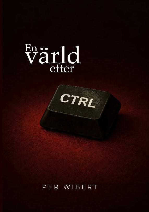 Per Wibert : En värld efter CTRL