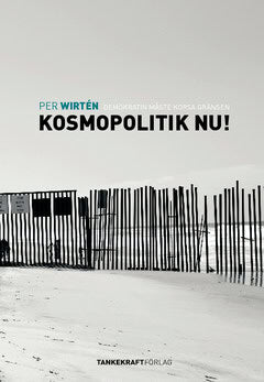 Per Wirtén : Kosmopolitik nu!