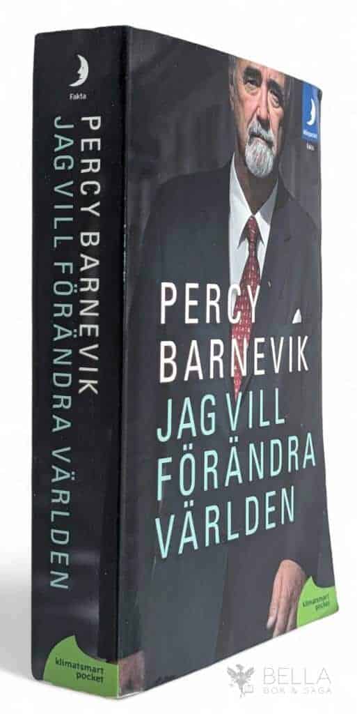 Percy Barnevik : Jag vill förändra världen