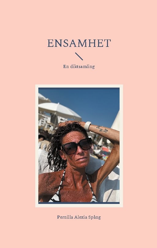 Pernilla Alexia Spång : Ensamhet