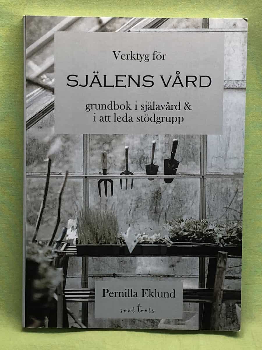 Pernilla Eklund : Verktyg för själens vård