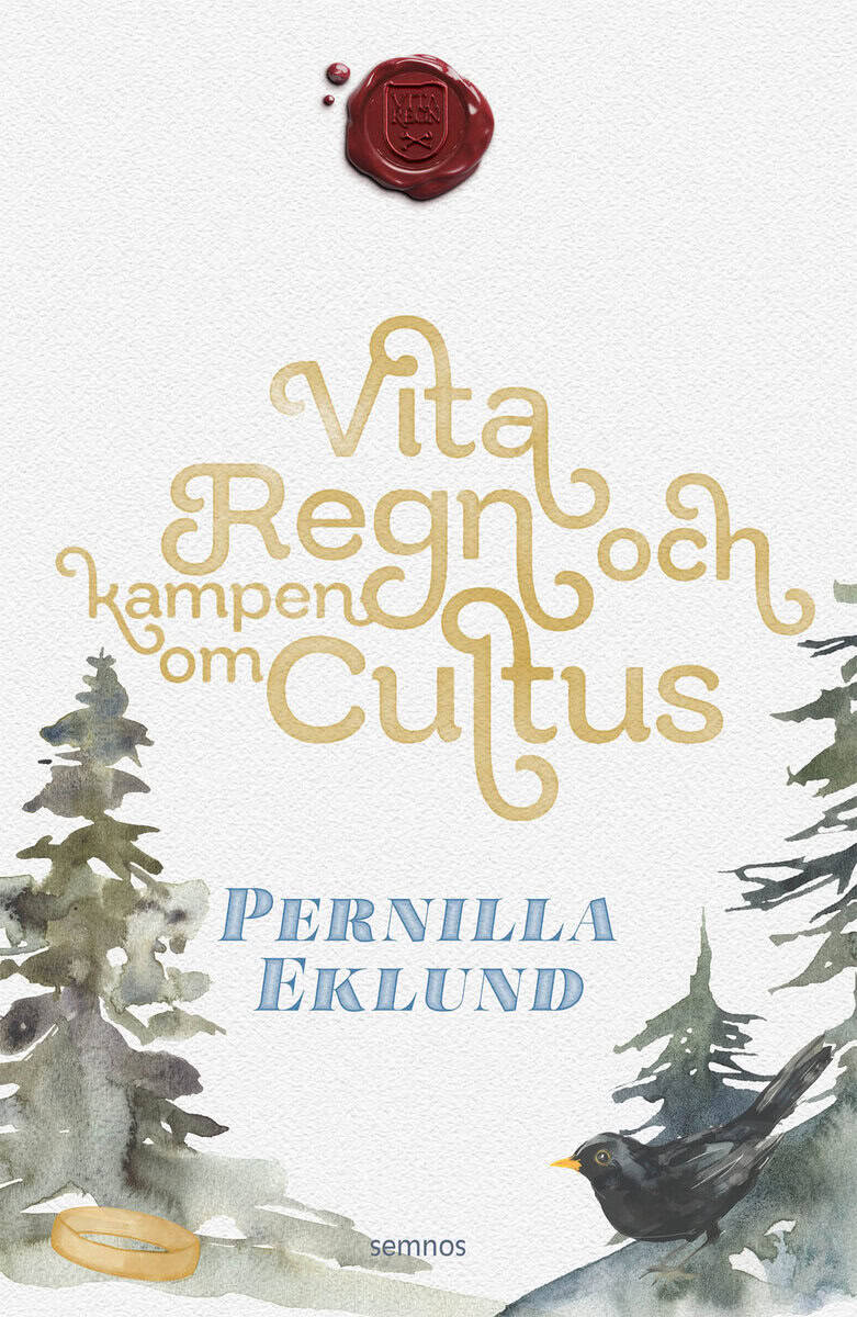Pernilla Eklund : Vita regn och kampen om Cultus