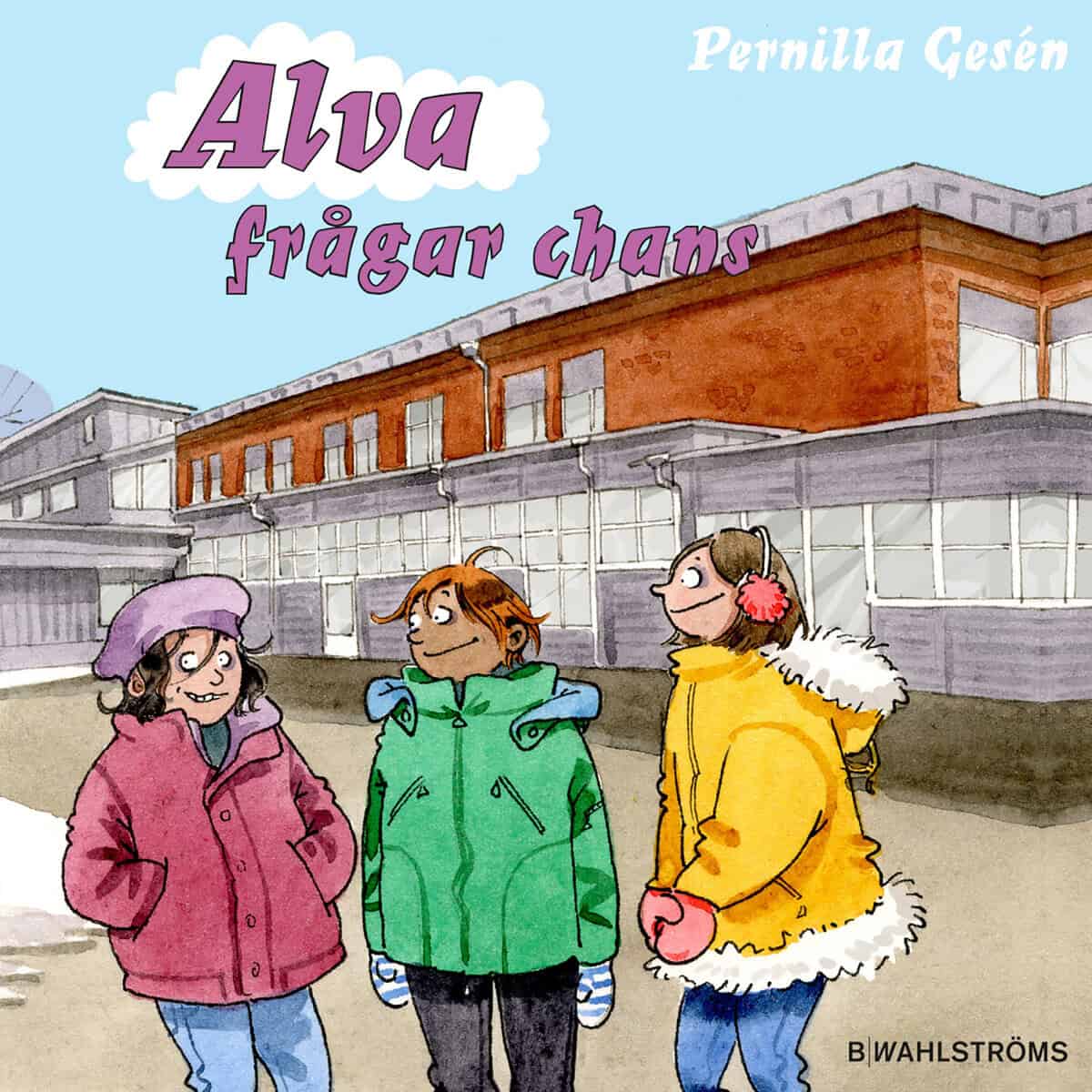 Pernilla Gesén : Alva frågar chans