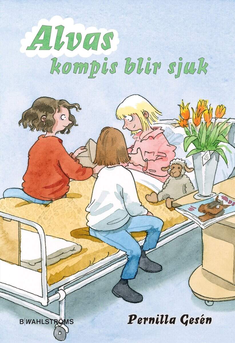 Pernilla Gesén : Alvas kompis blir sjuk