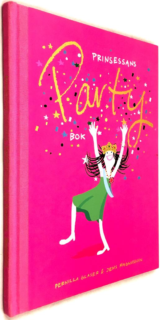 Pernilla Glaser ; Jens Magnusson : Prinsessans partybok