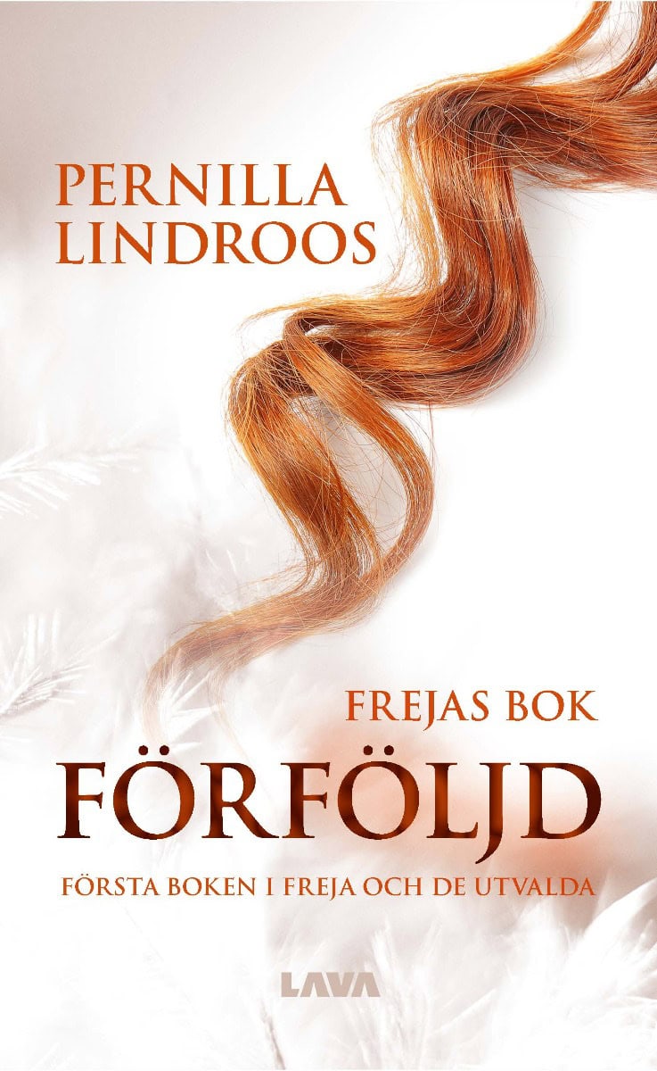 Pernilla Lindroos : Förföljd : Frejas bok